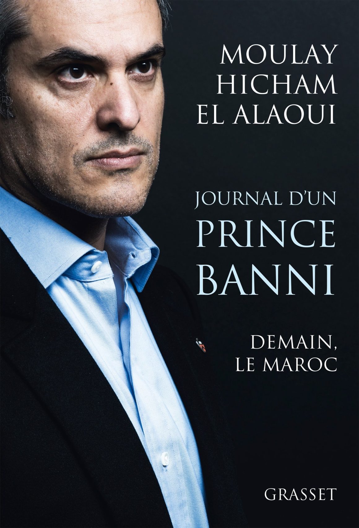 Journal d'un prince banni: Demain, le Maroc by Moulay Hicham Ben Abdellah El Alaoui