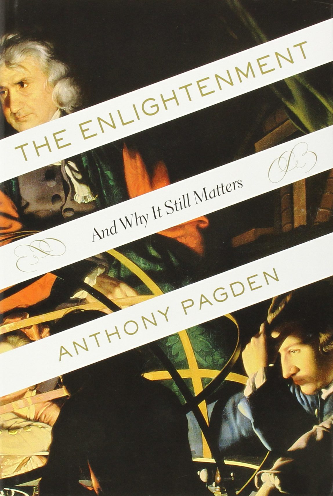 The Enlightenment and Why It Still Matters by Anthony Pagden