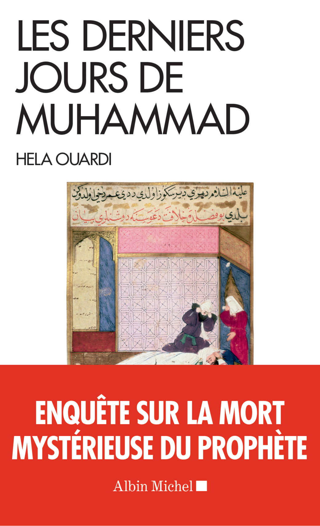 Les Derniers Jours de Muhammad by Hela Ouardi