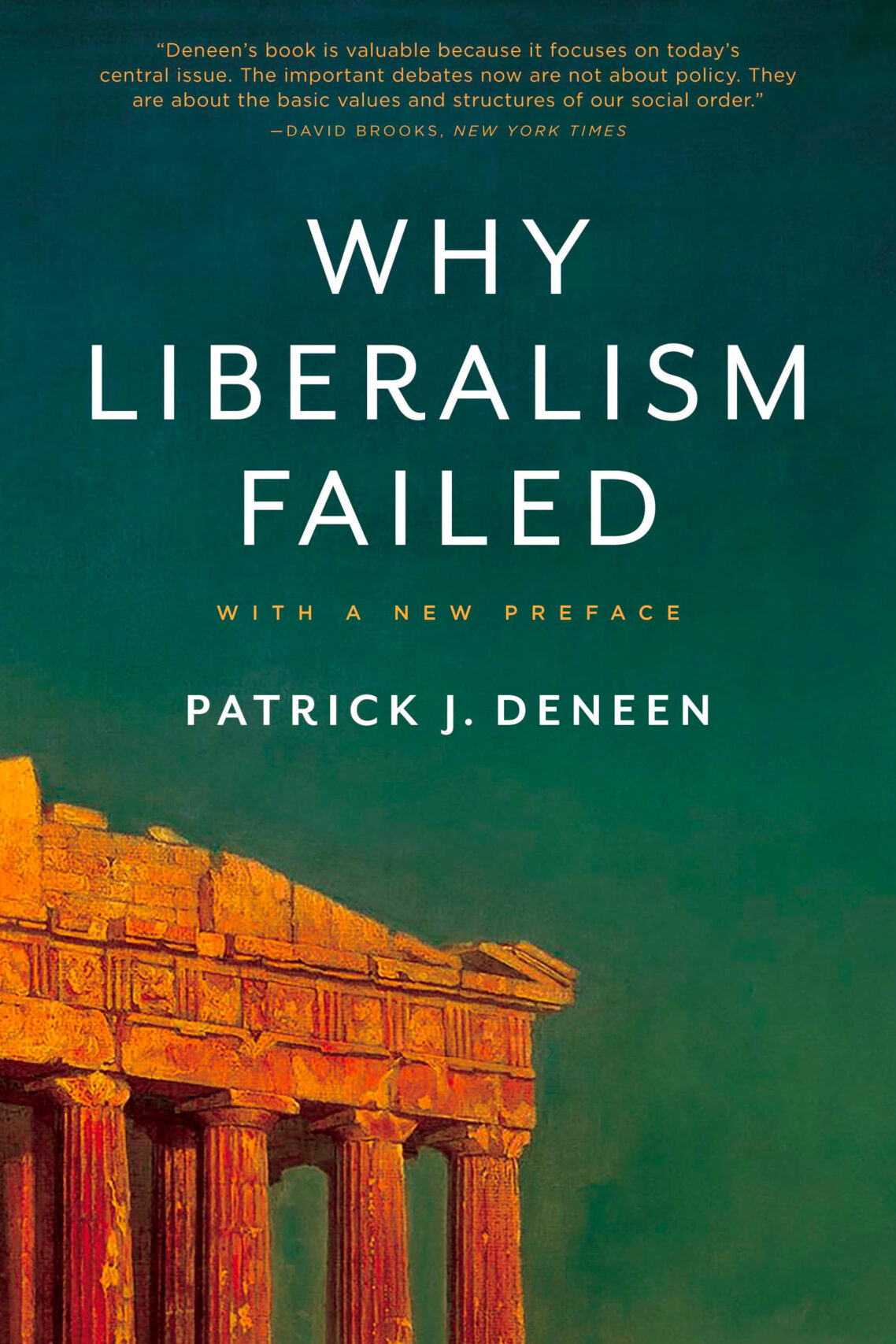 Why Liberalism Failed by Patrick J. Deneen