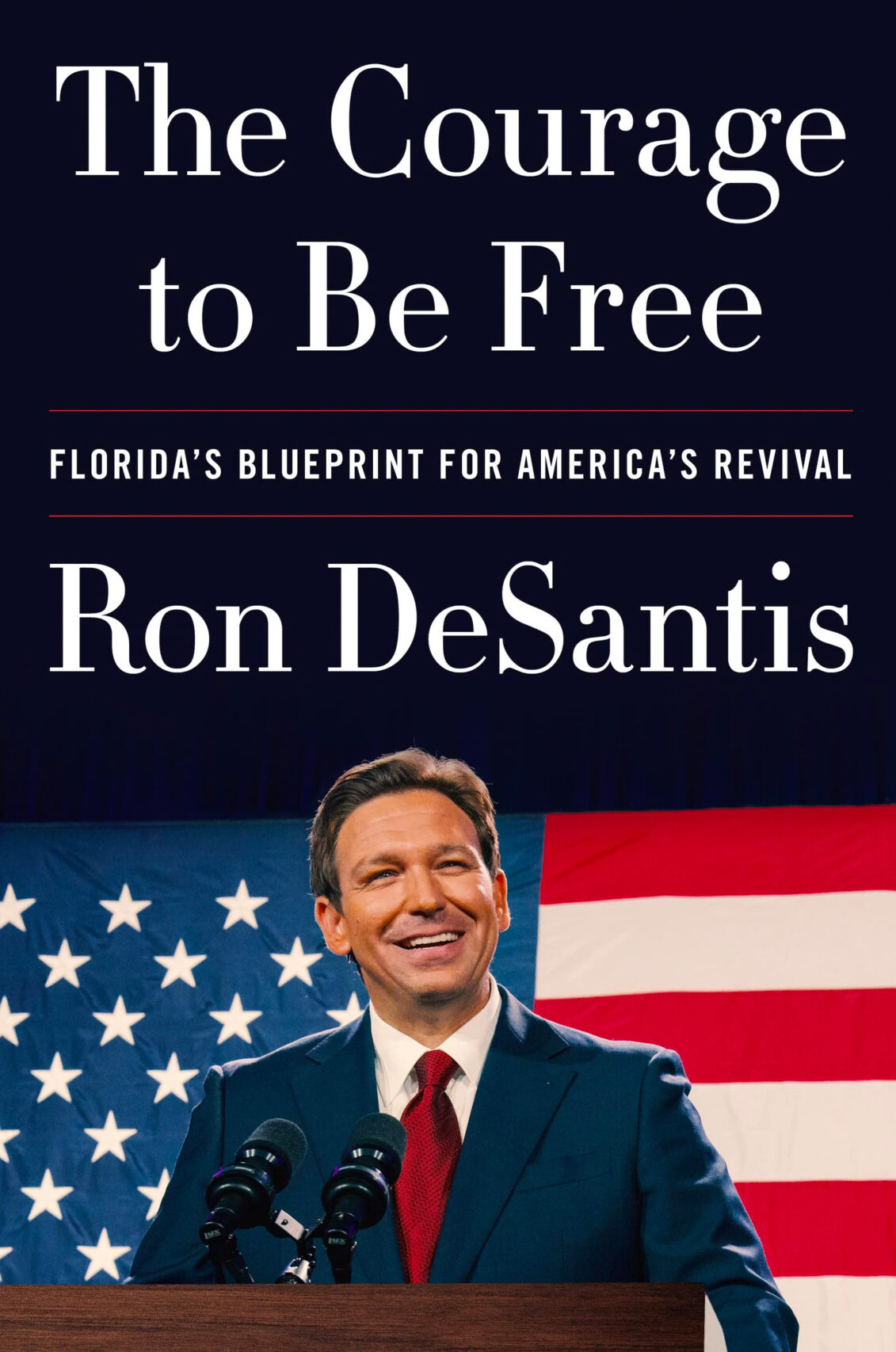 The Courage to Be Free by Ron DeSantis